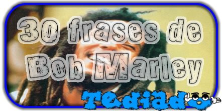 Frases  on In  Cio    Frases    30 Frases De Bob Marley