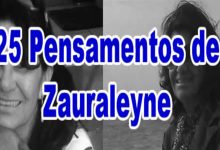 25 Pensamentos de Zauraleyne - (Rosaurabatista) 21