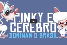 Pinky e Cérebro dominam o Brasil 6