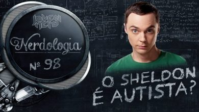 O Sheldon é autista? | Nerdologia 4