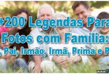 +200 Legendas Para Fotos com Família: Mãe, Pai, Irmão, Irmã, Prima e Primo 32