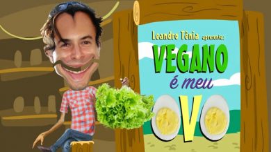 Leandro Tênia - Vegano é meu Ovo 3
