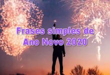 172 frases simples de Ano Novo 2020 para já entrar no clima das festas