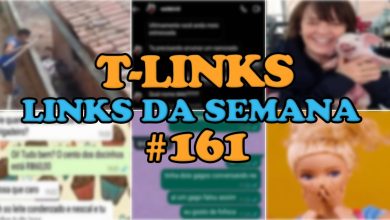 T-Links – Links da semana #161 3