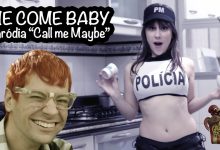 Me come Baby - Paródia Call Me Maybe 6