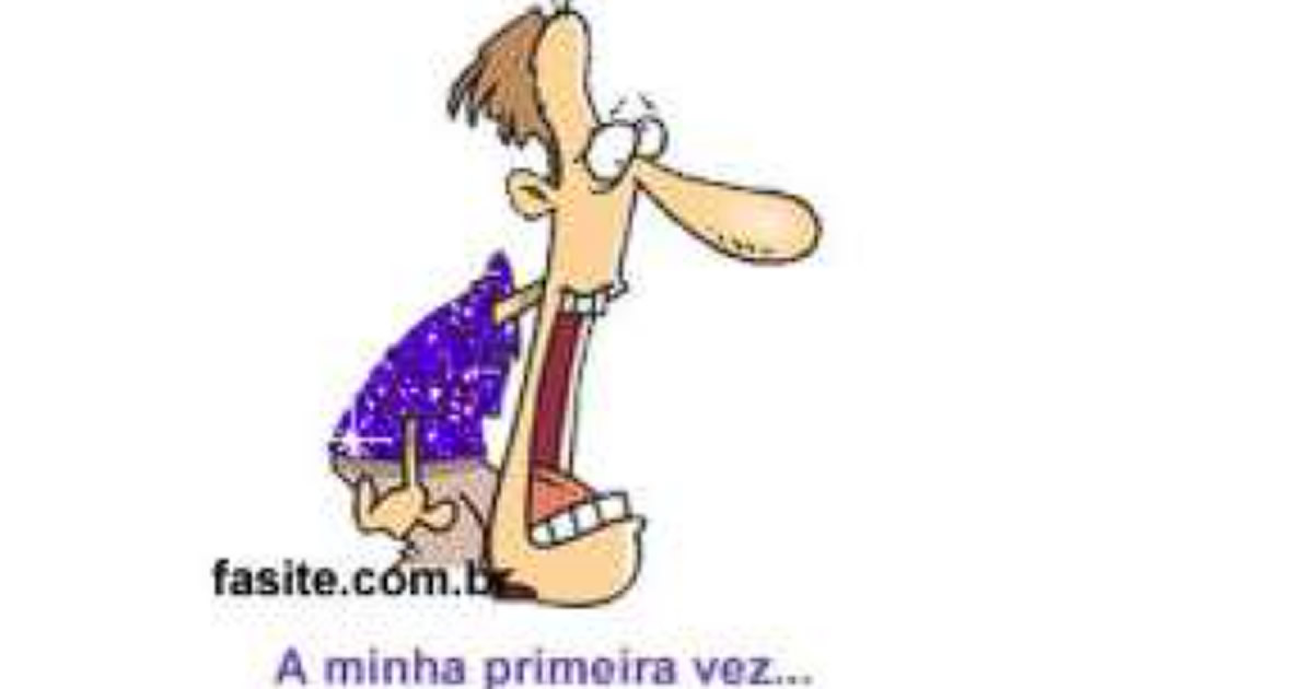 A minha primeira vez