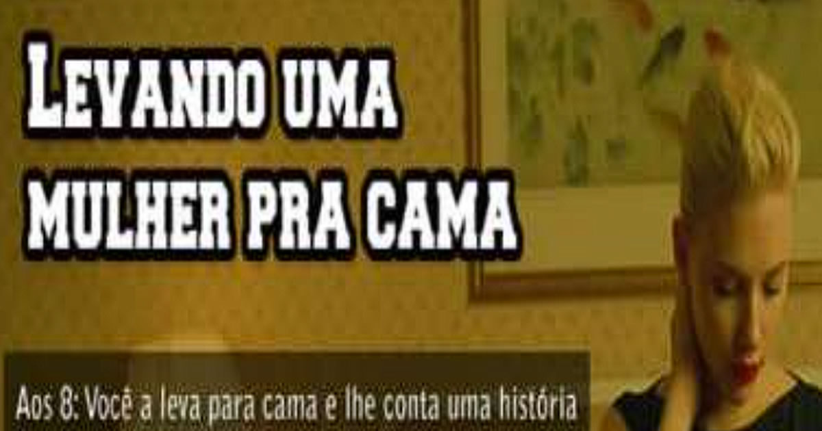 Levando uma mulher pra cama