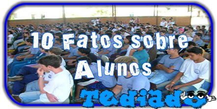 10_fato_sobre_aluno 10 Fatos sobre Alunos - 10 fato sobre aluno 10 Fatos sobre Alunos - 10 fato sobre aluno