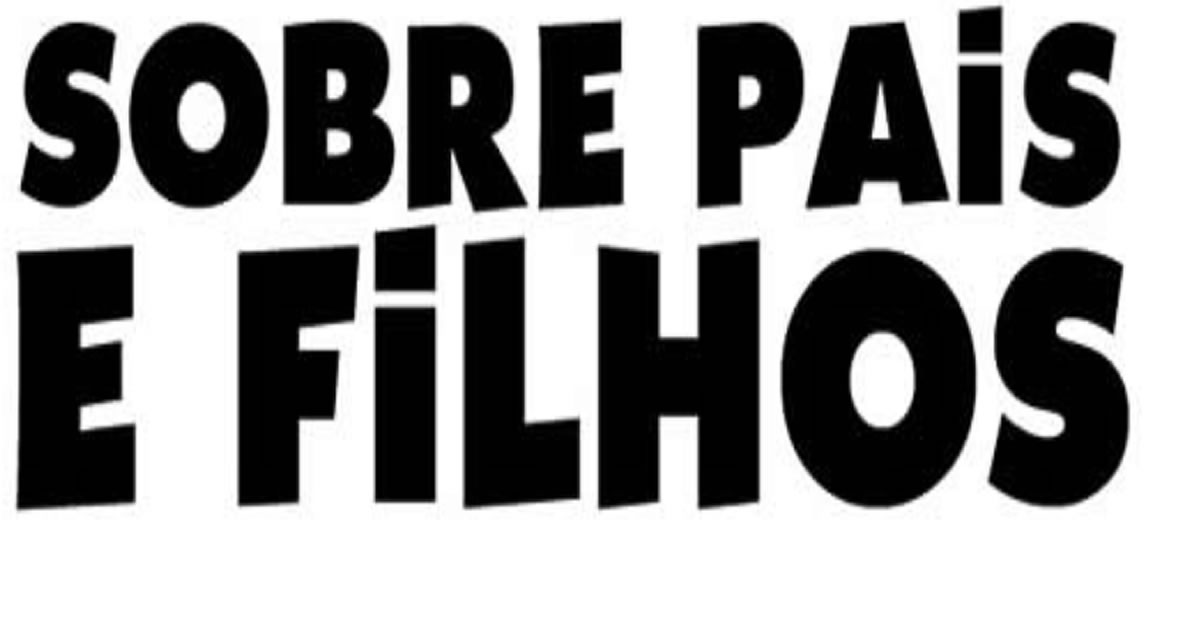 Sobre Pais e filhos