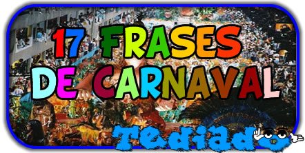 17 Frases de Carnaval 2