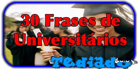 30 Frases de universitários 1
