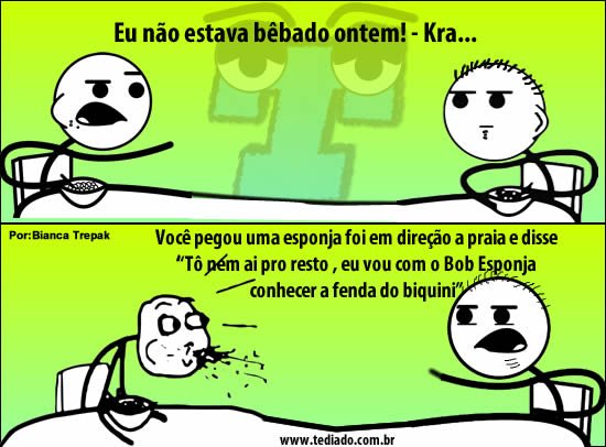 10 tirinhas Não estava bêbado 44