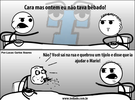 10 tirinhas Não estava bêbado 50