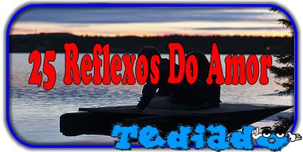 25 Reflexos Do Amor 1
