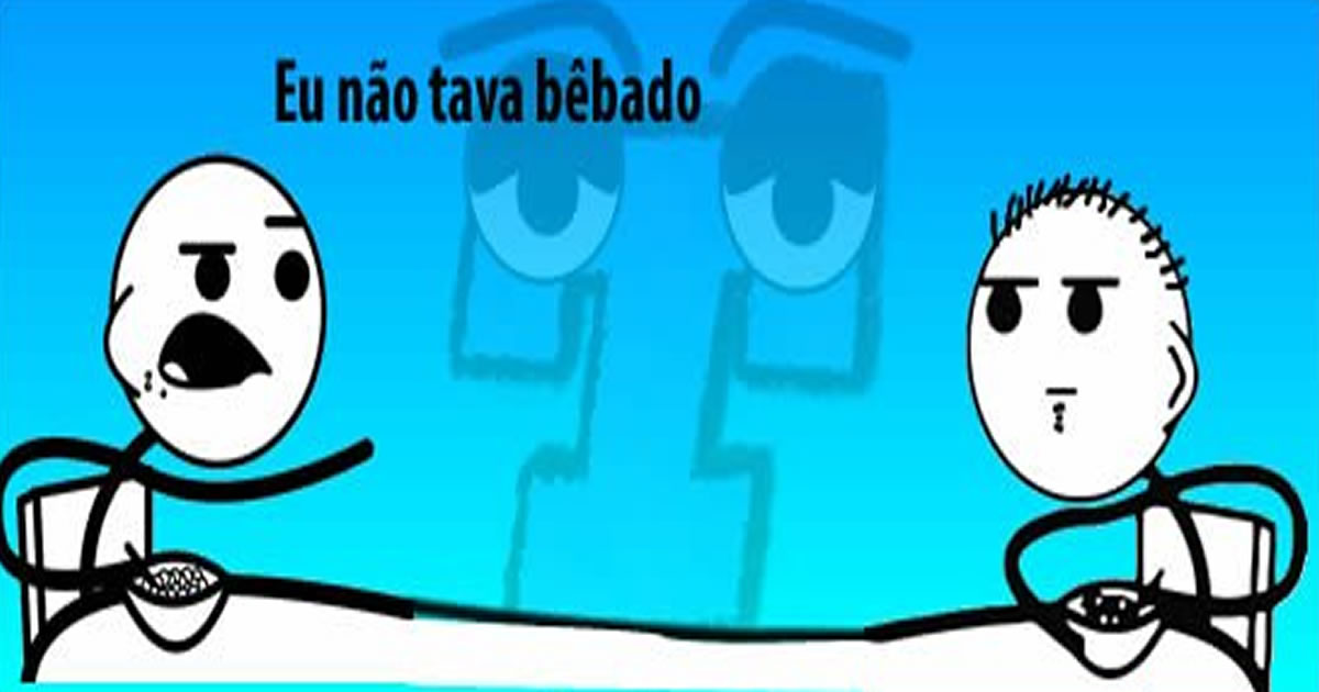 10 tirinhas Não estava bêbado