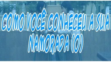 Como você conheceu a sua namorada (o) 7