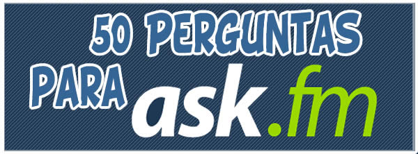50 Perguntas para ASK.fm 2