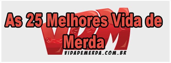 25_vida_demerda
