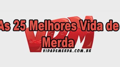 As 25 Melhores Vida de Merda 5