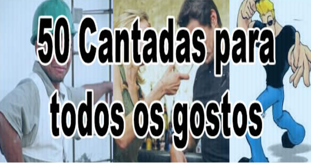 50 Cantadas para todos os gostos