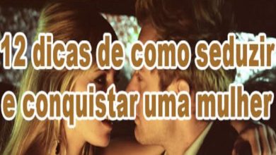 12 dicas de como seduzir e conquistar uma mulher! 8