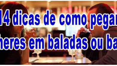 14 dicas de como pegar mulheres em baladas ou bares! 7