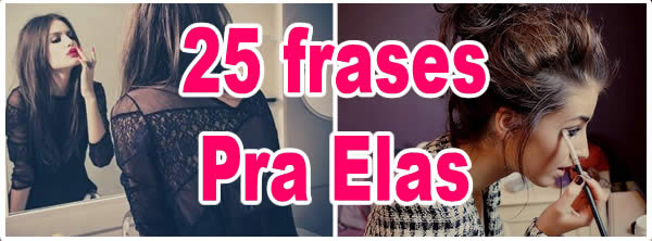 25_frases_pra_elas