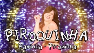Piroquinha - Paródia | Piradinha 5