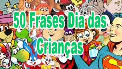 50 Frases Dia das Crianças 8