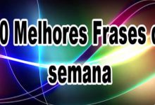 50 Melhores Frases da semana 84