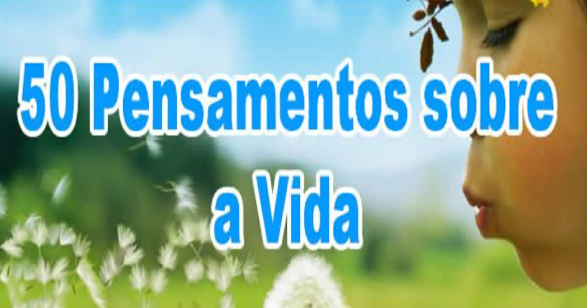 50 Pensamentos sobre a Vida