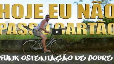 Hoje eu não passo cartão | Funk Ostentação de Pobre 6