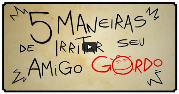 5 Maneiras de irritar seu amigo gordo 3