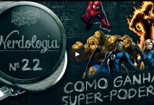 Como ganhar super-poderes - Nerdologia 22 7