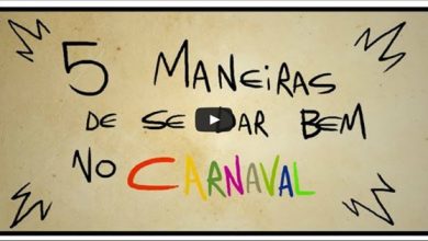 5 maneiras de se dar bem no carnaval 3