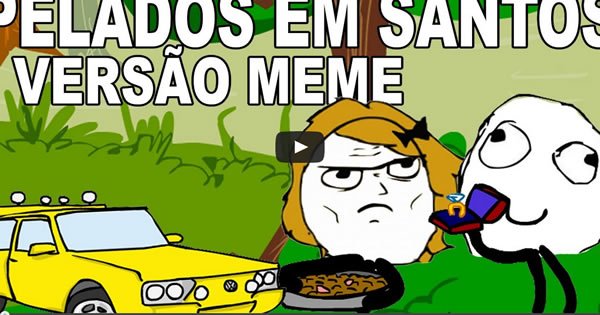 Pelados em Santos (Versão Meme) 9