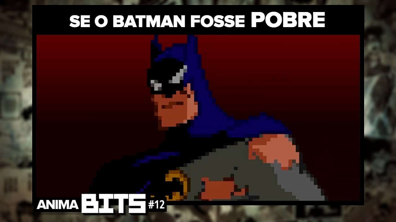 E se o Batman fosse POBRE?