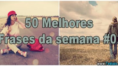 50 Melhores Frases da semana #02 1