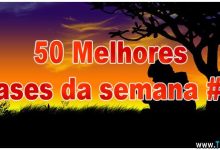 50 Melhores Frases da semana #12 33