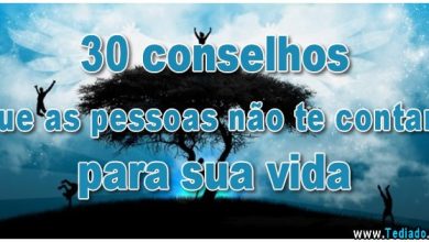 30 conselhos que as pessoas não te contam para sua vida 1