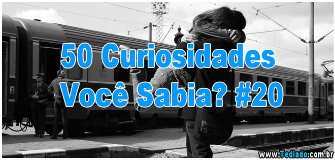 50 Curiosidades Você Sabia? #20