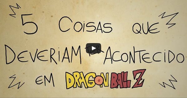 5 coisas que deveriam ter acontecido em Dragon Ball Z 4