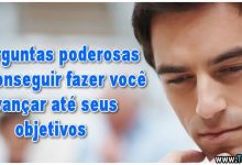 7 perguntas poderosas par conseguir fazer você avançar até seus objetivos 12