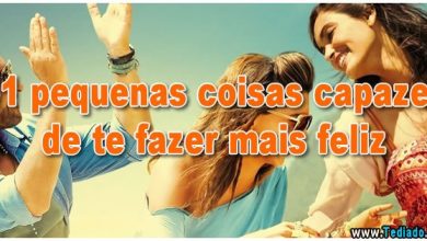 51 pequenas coisas capazes de te fazer mais feliz 9