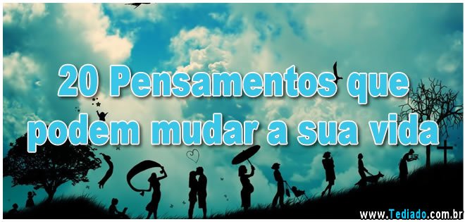 20 Pensamentos que podem mudar a sua vida 49