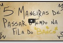 5 maneiras de passar o tempo na fila do banco 8