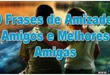 50 Frases de Amizades, Amigos e Melhores Amigas 8