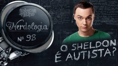 O Sheldon é autista? | Nerdologia 10