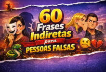 60 frases indiretas para pessoas falsas que vão dizer tudo sem falar nada 41