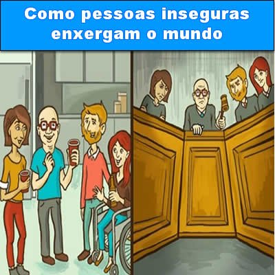 Como pessoas inseguras enxergam o mundo link-da-semana-06
